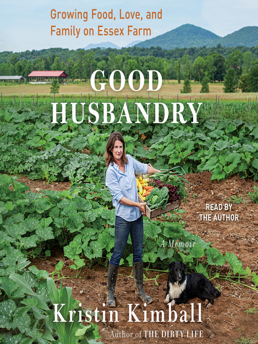 Title details for Good Husbandry by Kristin Kimball - Wait list